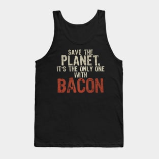 Save The Planet Bacon Lover Tank Top